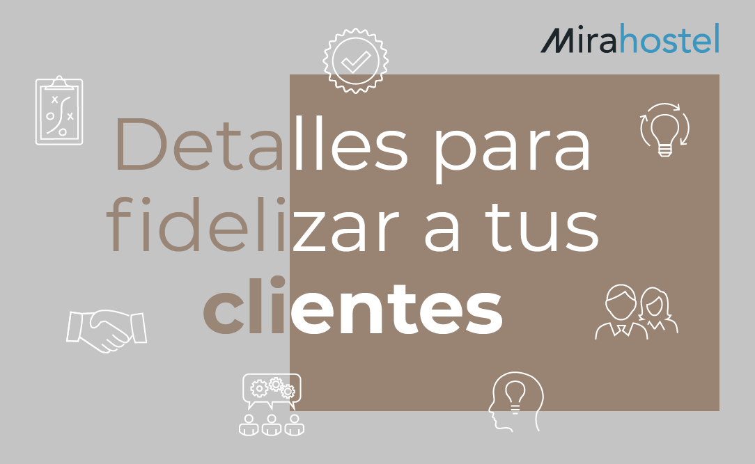 Detalles para fidelizar a tus clientes